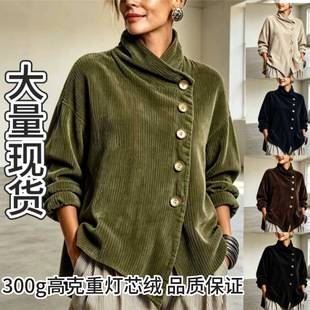 2026 Cross-Border European and American Autumn and Winter New Corduroy Irregular Loose Shoulder Jacket Thick High-Quality Coat for Women