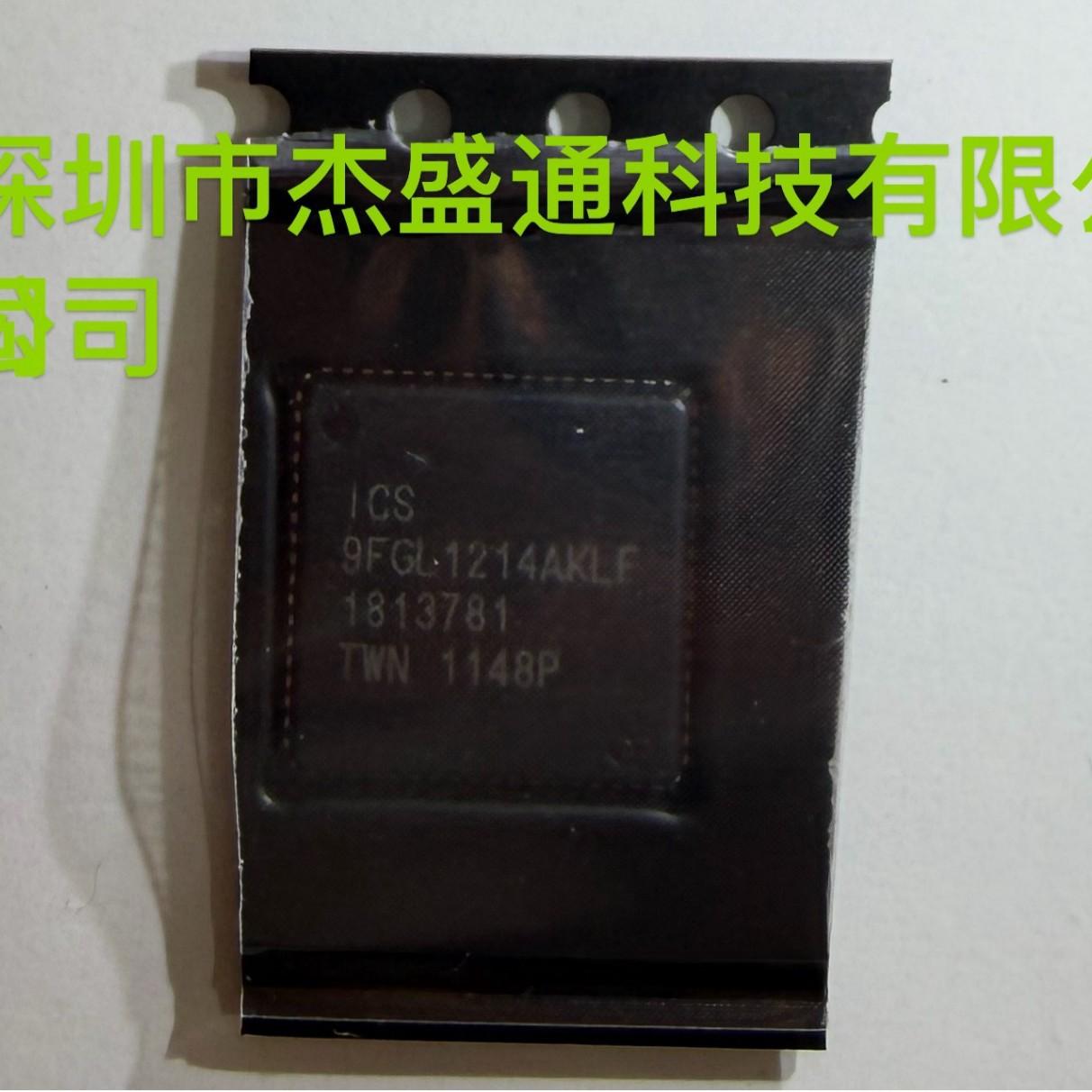 Brand new original genuine 9FGL1214AKLF ICS9FGL1214AKLF available for direct purchase